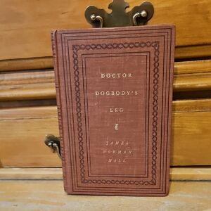 Doctor Dogbody's Leg by James Norman Hill (1940 First Edition, HC)